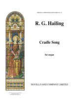 ROBERT G.. HAILING: CRADLE SONG ORGAN