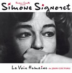 SIMONE SIGNORET DIT LA VOIX HUMAINE