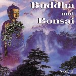 Buddha and Bonsai Vol 2