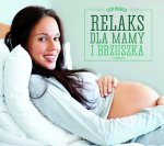 RELAX DLA MAMY I BRZUSZKA RELAX FOR MOTHER AND BABY