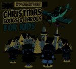 CHRISTMAS SONGS AND CAROLS FOR KIDS 2CD