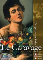 LE CARAVAGE, UN GENIE EN FUITE