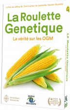 LA ROULETTE GENETIQUE, LA VERITE SUR LES OGM