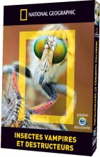 NATIONAL GEOGRAPHIC - INSECTES VAMPIRES ET DESTRUCTEURS