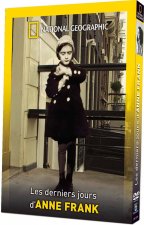 NATIONAL GEOGRAPHIC - LES DERNIERS JOURS D'ANNE FRANK