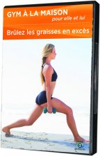 GYM A LA MAISON POUR ELLE ET LUI - BRULEZ LES GRAISSES EN EXCES