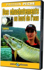 PASSION PECHE - DES CHUCHOTEMENTS AU BORD DE L'EAU