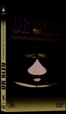 OR BLEU : L'ODYSSEE DE L'EAU SUR LA TERRE