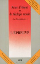 Revue d'éthique et de théologie morale supplément numéro 227 L'épreuve