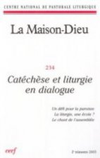 La Maison-Dieu numéro 234 Catéchèse et liturgie en dialogue
