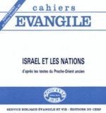 Cahiers Evangile - numéro 69 Israël et les nations d'après les textes du Proche-Orient ancien