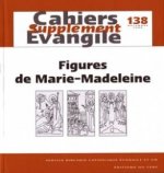 Cahiers Evangile supplément numéro 138 Figures de Marie-Madeleine