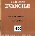 Cahiers Evangile numéro 48 Un chrétien lit le Coran