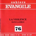 Cahiers Evangile - numéro 76 La violence dans la Bible