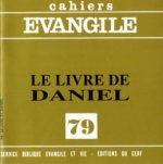 Cahiers Evangile - numéro 79 Le livre de Daniel