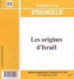 Cahiers Evangile - numéro 99 Les origines d'Israël