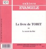 Cahiers Evangile - numéro 101 Le Livre de Tobit