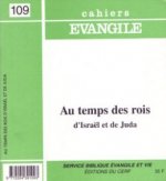 Cahiers Evangile - numéro 109 Au temps des rois d'Israël et de Juda