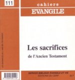 Cahiers Evangile numéro 111 Les sacrifices de l'Ancien Testament