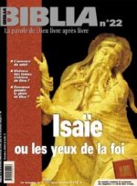 Biblia 22 - Isaïe, ou les yeux de la foi
