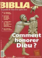 Biblia 31 - Comment honorer Dieu ?