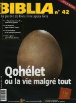 Biblia 42 - Ohélet ou la vie malgré tout