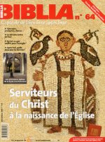 Biblia 64 - Serviteurs du Christ à la naissance de l''Eglise