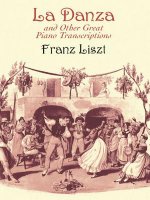 FRANZ LISZT: LA DANZA AND OTHER GREAT PIANO TRANSCRIPTIONS PIANO