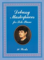 CLAUDE DEBUSSY: MASTERPIECES FOR SOLO PIANO PIANO
