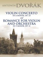 ANTONIN DVORAK: VIOLIN CONCERTO IN A MINOR OP.53 AND ROMANCE FOR VIOLIN AND ORCHESTRA IN F MINOR OP.