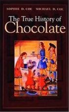 The True History of Chocolate (Hardback) /anglais
