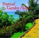TROPICAL GARDEN PLANTS (HARDBACK)