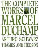 THE COMPLETE WORKS OF MARCEL DUCHAMP
