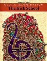 Celtic Illumination The Irish School /anglais