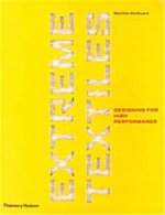 Extreme Textiles Designing for High Performance /anglais