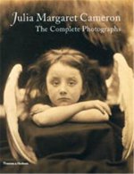 Julia Margaret Cameron The Complete Photographs /anglais