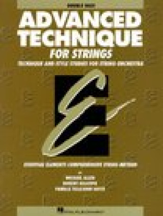 ESSENTIAL ELEMENTS ADVANCED TECHNIQUE FOR STRINGS CONTREBASSE