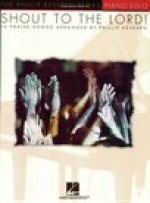 SHOUT TO THE LORD! - 14 PRAISE SONGS PIANO