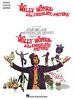 WILLY WONKA AND THE CHOCOLATE FACTORY (PVG) PIANO, VOIX, GUITARE