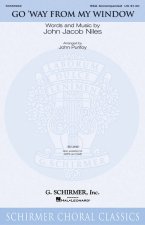 JOHN JACOB NILES: GO WAY FROM MY WINDOW (ARR. JOHN PURIFOY)