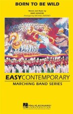 BORN TO BE WILD CONCERT BAND/HARMONIE/FANFARE -PARTITION+PARTIES SEPAREES