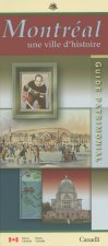 Montréal une ville d'histoire guide patrimonial