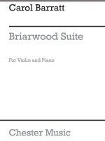CAROL BARRATT: BRIARWOOD SUITE FOR VIOLIN AND PIANO