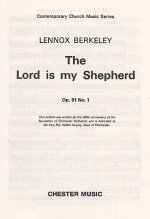 LENNOX BERKELEY: THE LORD IS MY SHEPHERD OP.91 NO.1 CHANT