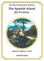 THE CHESTER BOOK OF MOTETS VOL. 3: THE SPANISH SCHOOL FOR 4 VOICES CHANT