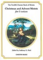 CHESTER BOOK OF MOTETS VOL. 12: CHRISTMAS AND ADVENT MOTETS FOR 5 VOICES CHANT