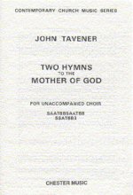 JOHN TAVENER: TWO HYMNS TO THE MOTHER OF GOD CHANT