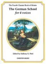 THE CHESTER BOOK OF MOTETS VOL. 4: THE GERMAN SCHOOL FOR 4 VOICES CHANT