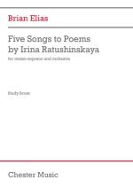 BRIAN ELIAS: FIVE SONGS TO POEMS BY IRINA RATUSHINSKAYA (SCORE)