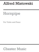 ALFRED MISTOWSKI: HORNPIPE FOR VIOLIN AND PIANO